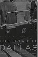 The Road to Dallas
The Assassination of JFK