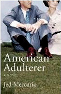 American Adulterer
by Jed Murcurio
(July 7th, 2009)
read more