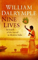 Nine Lives:
In Search of the Sacred
in Modern India
by William Dalrymple
(Oct 2009)
read more @
Amazon-UK