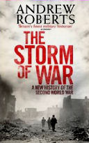 The Storm of War: 
A New History of the 
Second World War
by Andrew Roberts
(August 2009)
read more @ Amazon-UK