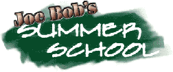 Joe Bob's Summer School