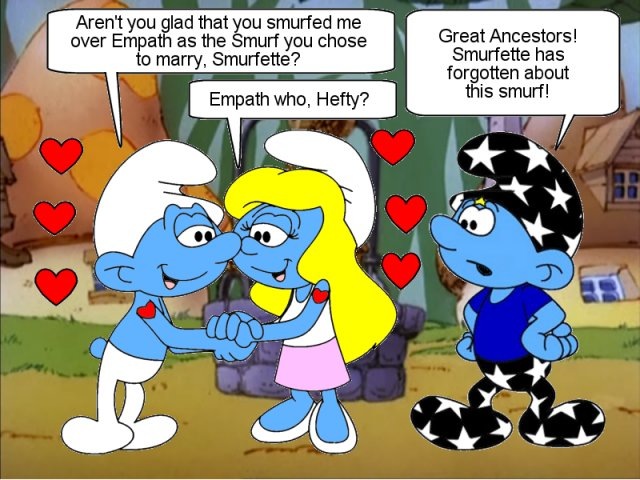 Empath sees Smurfette being happy with Hefty