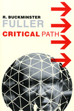 Critical Path by R. Buckminster Fuller. Click here to purchase on Amazon.