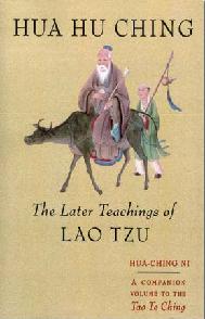 Hua Hu Ching: the Unknown Teachings of Lao Tzu. Click here to purchase on Amazon.