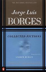 Collected Fictions by Jorge Luis Borges. Click here to purchase on Amazon.