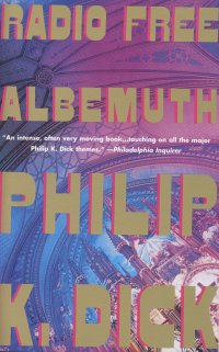 Radio Free Albemuth by Philip K. Dick. Click here to purchase on Amazon.