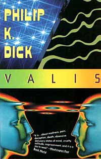 Valis by Philip K. Dick. Click here to purchase on Amazon.