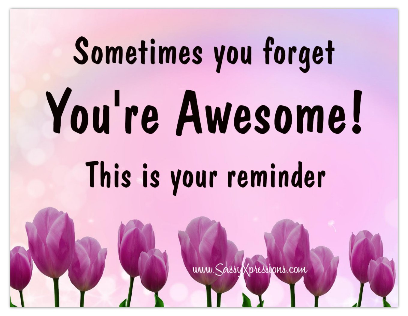 Sometimes you forget You're Awesome!  This is your reminder Refrigerator Magnet Magnetic Greeting Card