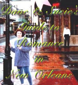 Dave & Susie's Guide to Romance in New Orleans
