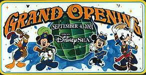Grand Opening September 4, 2001 Tokyo DisneySea