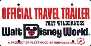 Official Travel Trailer Fort Wilderness Walt Disney World, A Product of Fleetwood Enterprises.