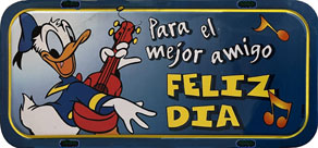 Donald Duck Para El Mejor Amigo Feliz Dia (The Best Friend, Happy Day).