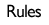 Rules