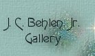 Link to J. C. Behlen Jr. Gallery