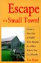 Escape to a Small Town!