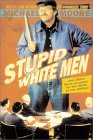 Stupid White Men...