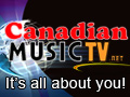 CanadianMusicTV It's All About You!