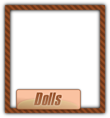 Dolls